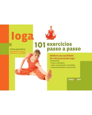 IOGA : 101 EXERCÍCIOS PASSO-A-PASSO