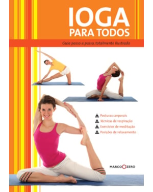 IOGA PARA TODOS : GUIA PASSO-A-PASSO