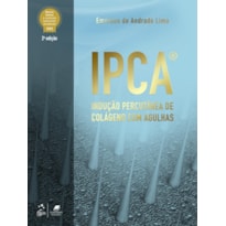 IPCA - INDUÇÃO PERCUTÂNEA DE COLÁGENO COM AGULHAS