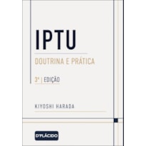 IPTU DOUTRINA E PRÁTICA | 3ª EDIÇÃO