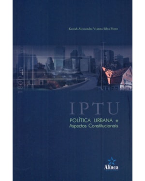 IPTU - POLÍTICA URBANA E ASPECTOS CONSTITUCIONAIS