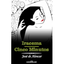 IRACEMA: CINCO MINUTOS