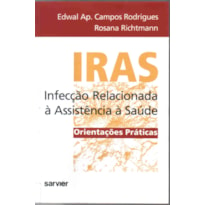 IRAS INFECÇÃO RELACIONADA À ASSISTÊNCIA À SAÚDE