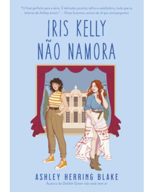 IRIS KELLY NÃO NAMORA (BRIGHT FALLS - LIVRO 3)