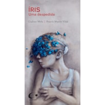 ÍRIS: UMA DESPEDIDA