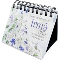 IRMÃ 365 : UM PENSAMENTO PARA CADA DIA