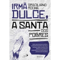 IRMÃ DULCE, A SANTA DOS POBRES