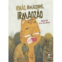 IRMÃO, IRMÃOZINHO, IRMAOZÃO