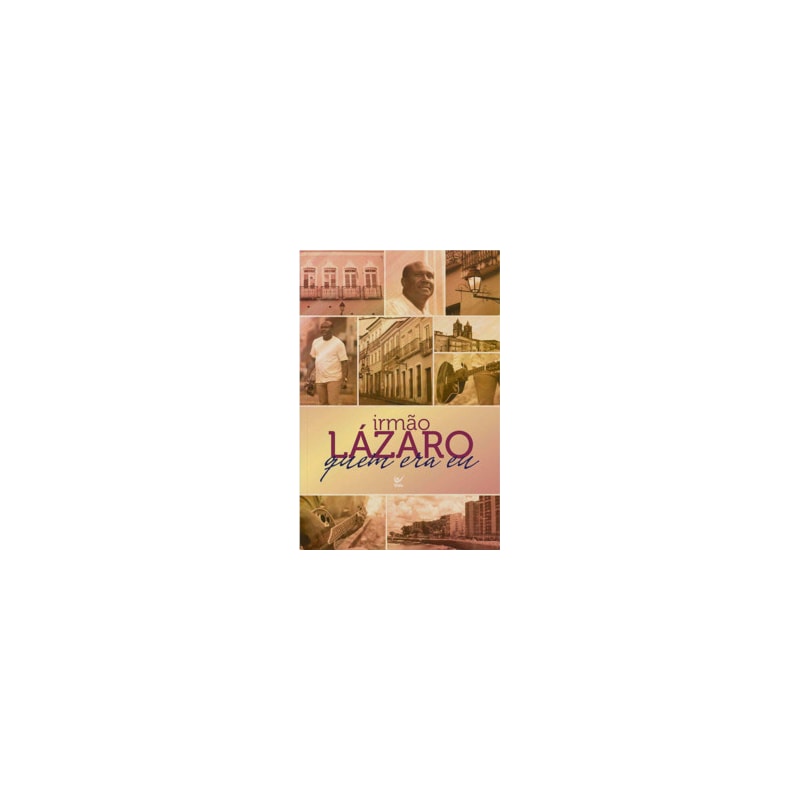 Irmão Lázaro - Quem era eu