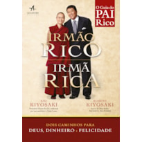 IRMÃO RICO, IRMÃ RICA - DOIS CAMINHOS PARA DEUS, DINHEIRO E FELICIDADE