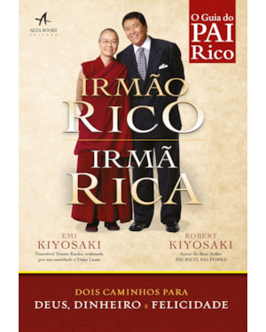 Irmão rico, irmã rica: dois caminhos para deus, dinheiro e felicidade