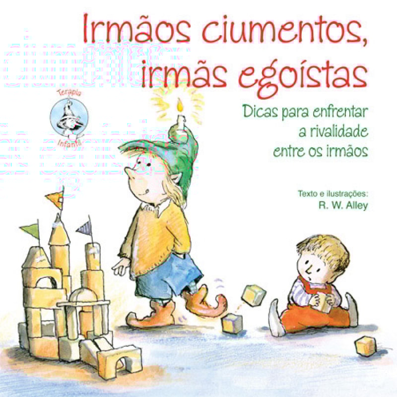 Irmãos ciumentos, irmãs egoístas