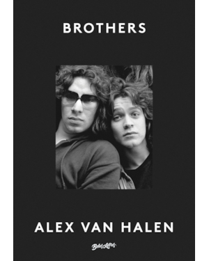 IRMÃOS (EDIÇÃO EM CAPA DURA): A HISTÓRIA DE EDDIE E ALEX VAN HALEN