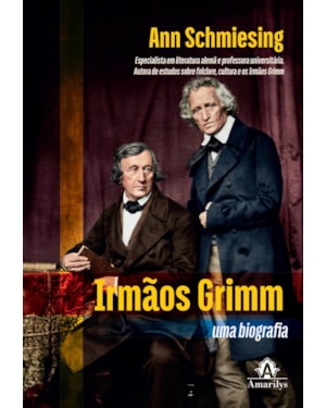Irmãos Grimm: Uma biografia