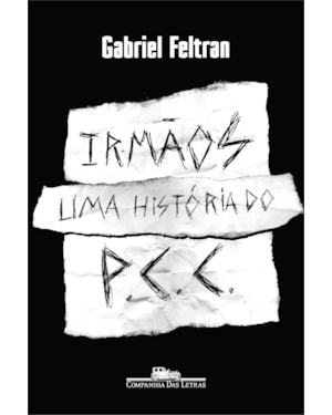 Irmãos: uma história do pcc