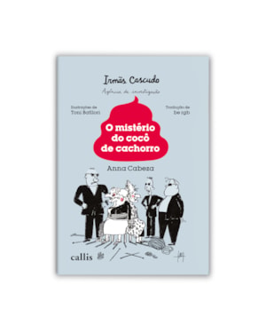 IRMÃS CASCUDO: O MISTÉRIO DO COCÔ DE CACHORRO
