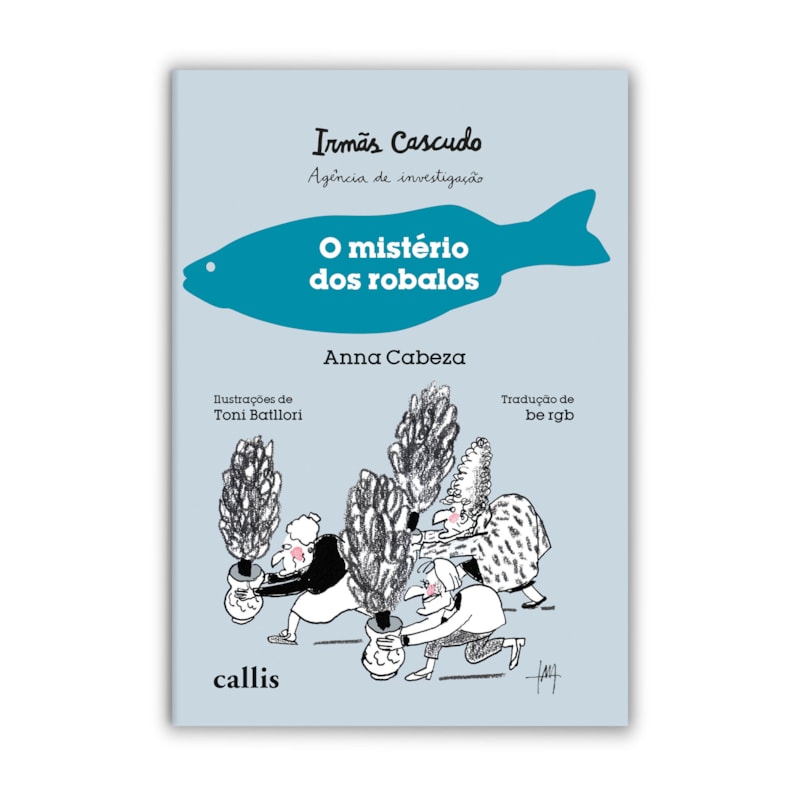 IRMÃS CASCUDO: O MISTÉRIO DOS ROBALOS