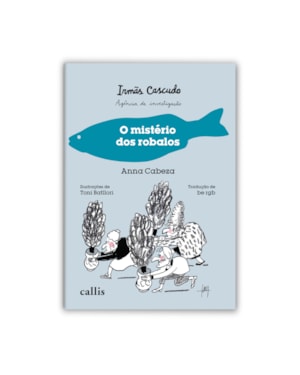 IRMÃS CASCUDO: O MISTÉRIO DOS ROBALOS