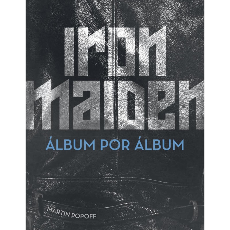 IRON MAIDEN: ÁLBUM POR ÁLBUM