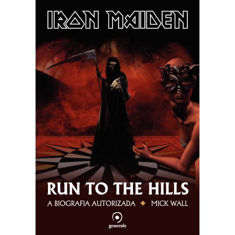 IRON MAIDEN: RUN TO THE HILLS - A BIOGRAFIA AUTORIZADA