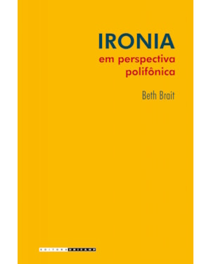 IRONIA EM PERSPECTIVA POLIFÔNICA