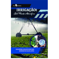 Irrigação: Solo-Planta-Atmosfera