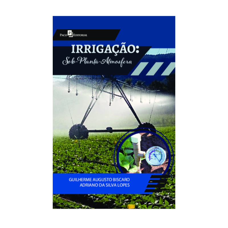 Irrigação: Solo-Planta-Atmosfera