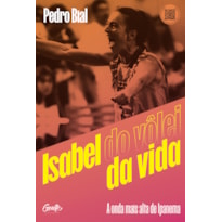 ISABEL DO VÔLEI DA VIDA: A ONDA MAIS ALTA DE IPANEMA