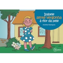 Isabele sente vergonha à flor da pele