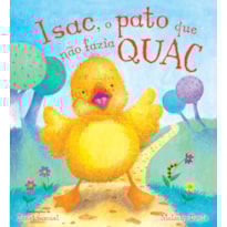 ISAC, O PATO QUE NÃO FAZIA QUAC