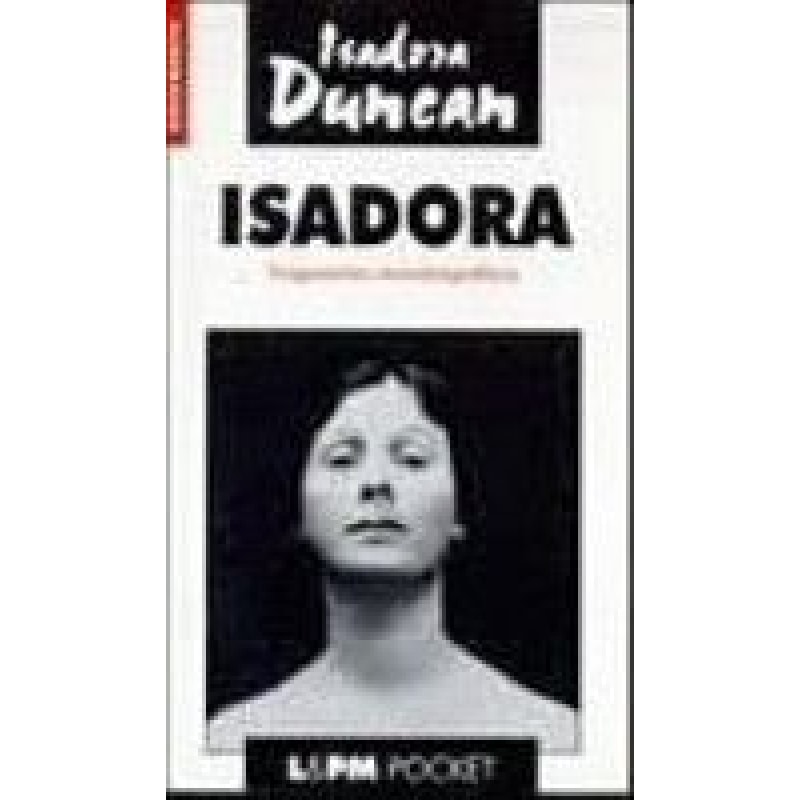 ISADORA - FRAGMENTOS AUTOBIOGRAFICOS  - LIVRO DE BOLSO - 1