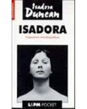 ISADORA - FRAGMENTOS AUTOBIOGRAFICOS - LIVRO DE BOLSO - 1