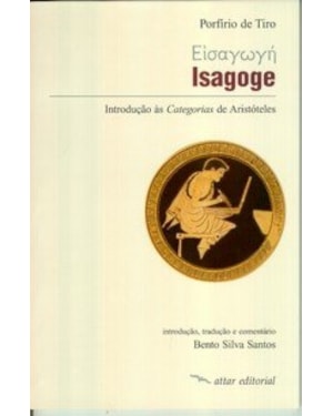 ISAGOGE - INTRODUÇÃO ÀS CATEGORIAS DE ARISTÓTELES