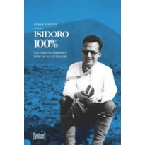 ISIDORO 100% - UM ENGENHEIRO QUE BUSCOU A SANTIDADE