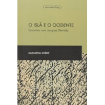 ISLA E O OCIDENTE, O  - ENCONTRO COM JACQUES DERRIDA