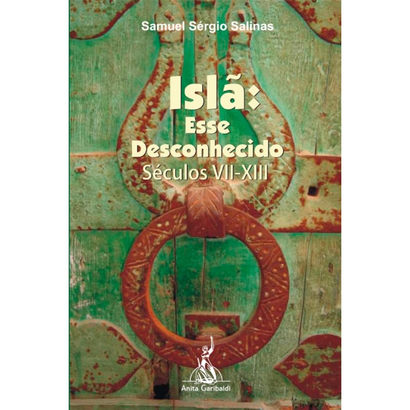 ISLÃ: ESSE DESCONHECIDO - SÉCULOS VII-XIII