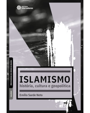 ISLAMISMO:: HISTÓRIA, CULTURA E GEOPOLÍTICA
