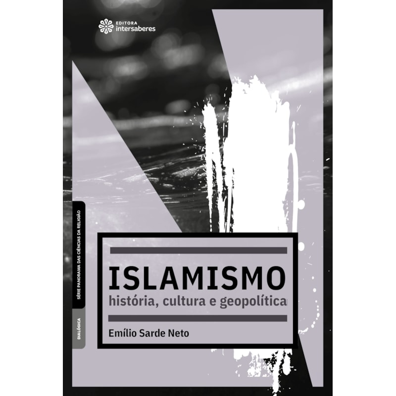 ISLAMISMO:: HISTÓRIA, CULTURA E GEOPOLÍTICA