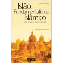 Islão e fundamentalismo islâmico-das origens ao século XXI