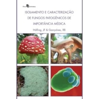 Isolamento e caracterização de fungos patogênicos de importância médica