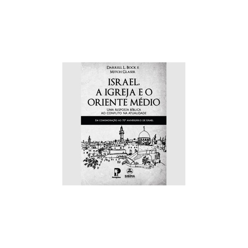 ISRAEL, A IGREJA E O ORIENTE MÉDIO