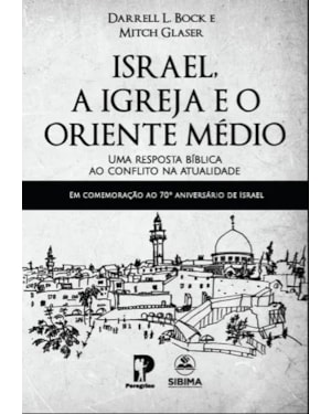 ISRAEL A IGREJA E O ORIENTE MÉDIO