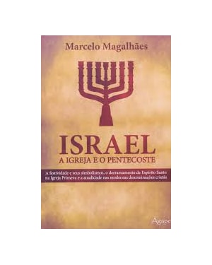 ISRAEL, A IGREJA E O PENTECOSTE - 1