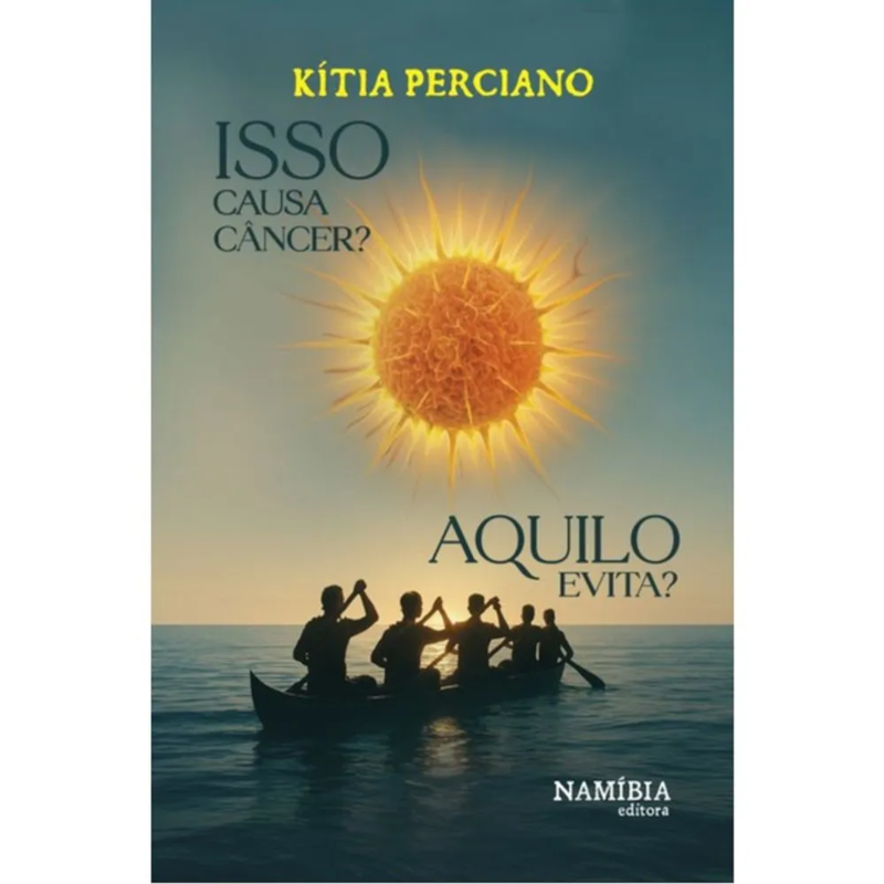 ISSO CAUSA CÂNCER? AQUILO EVITA?