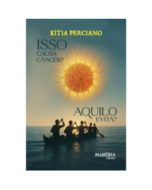 ISSO CAUSA CÂNCER? AQUILO EVITA?