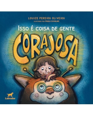 ISSO É COISA DE GENTE CORAJOSA
