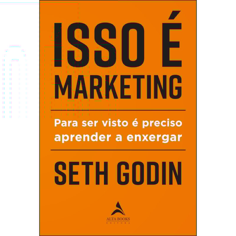 Isso é marketing: para ser visto é preciso aprender a enxergar