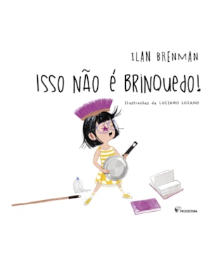 Isso não é brinquedo!