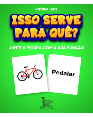 ISSO SERVE PARA QUÊ?: JUNTE A FIGURA COM A SUA FUNÇÃO