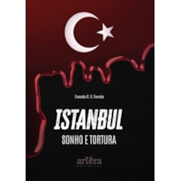 ISTANBUL: SONHO E TORTURA